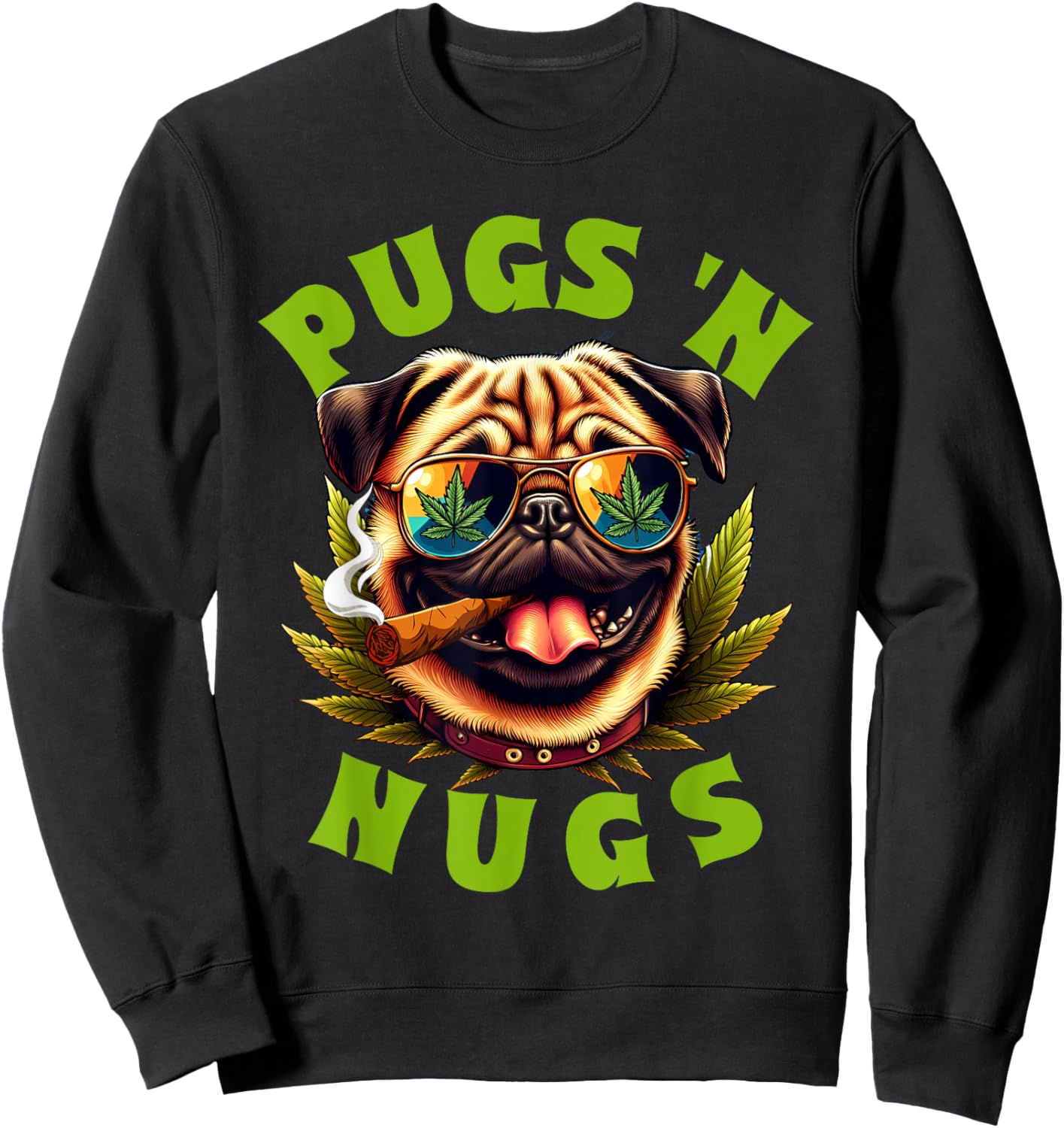 Cannabis Weed Lover Pug Mom Pug Owner 420 Pugs 'n Nugs Sweatshirt - Sweatshirt | Black