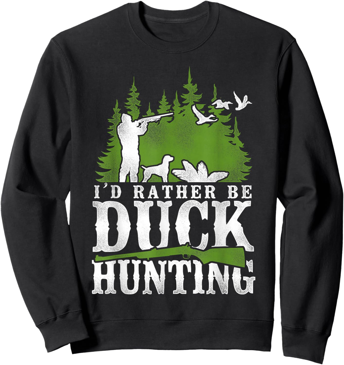Duck Hunting Hunter Vintage I'd Rather Be Duck Hunting Sweatshirt - Sweatshirt | Black