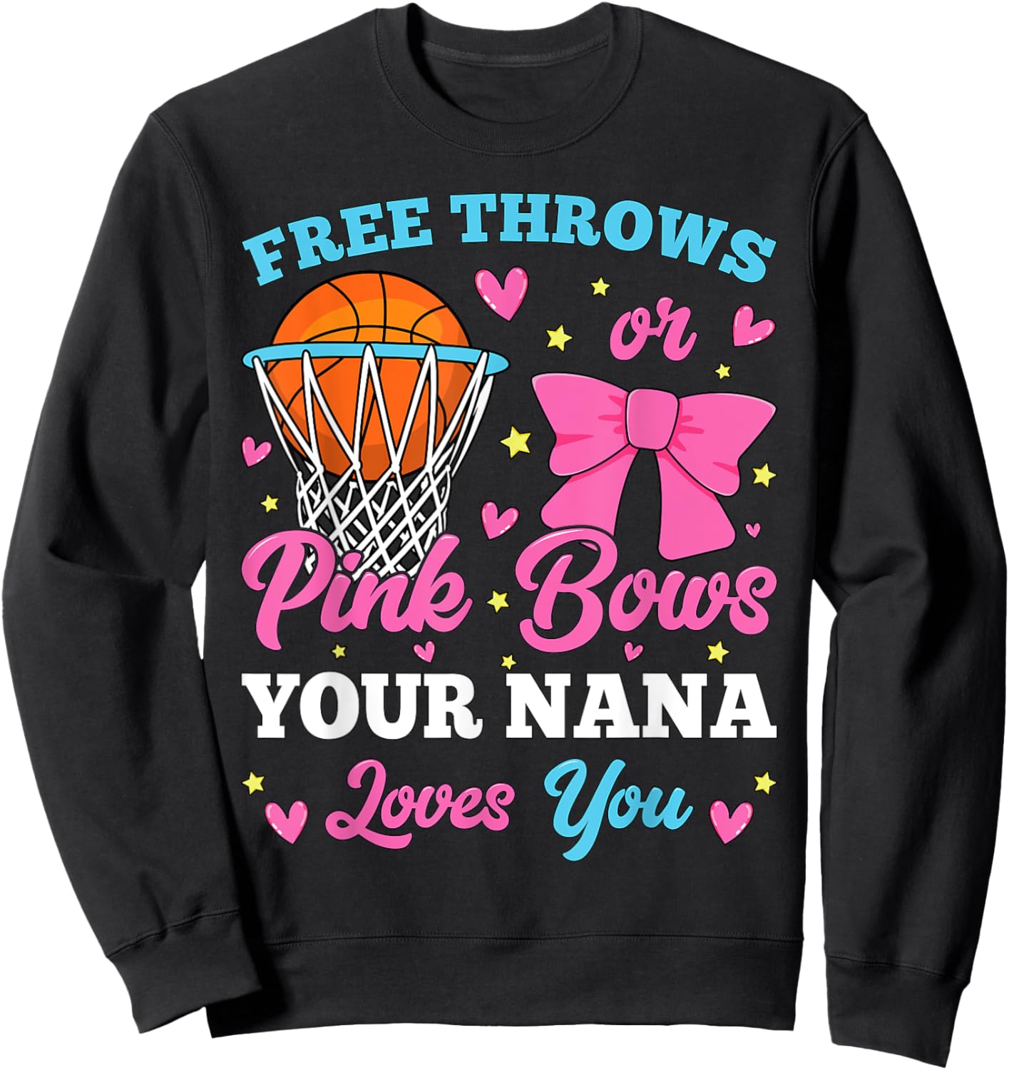 Free Throws or Pink Bows Nana Loves You Gender Reveal Sweatshirt - Sweatshirt | Black