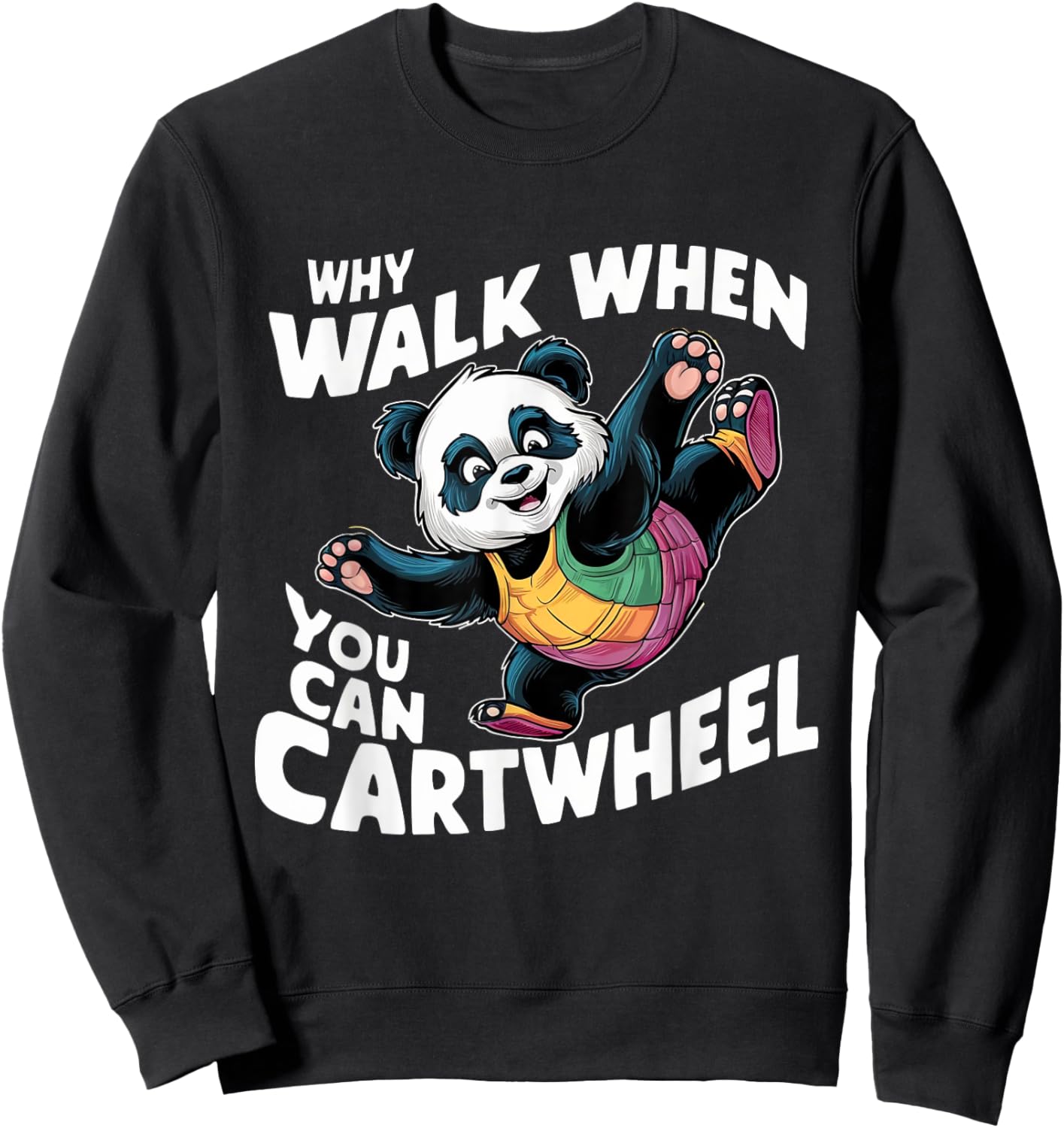 Why Walk When You Can Cartwheel Funny Panda Gymnastics Girls Sweatshirt - Sweatshirt | Black