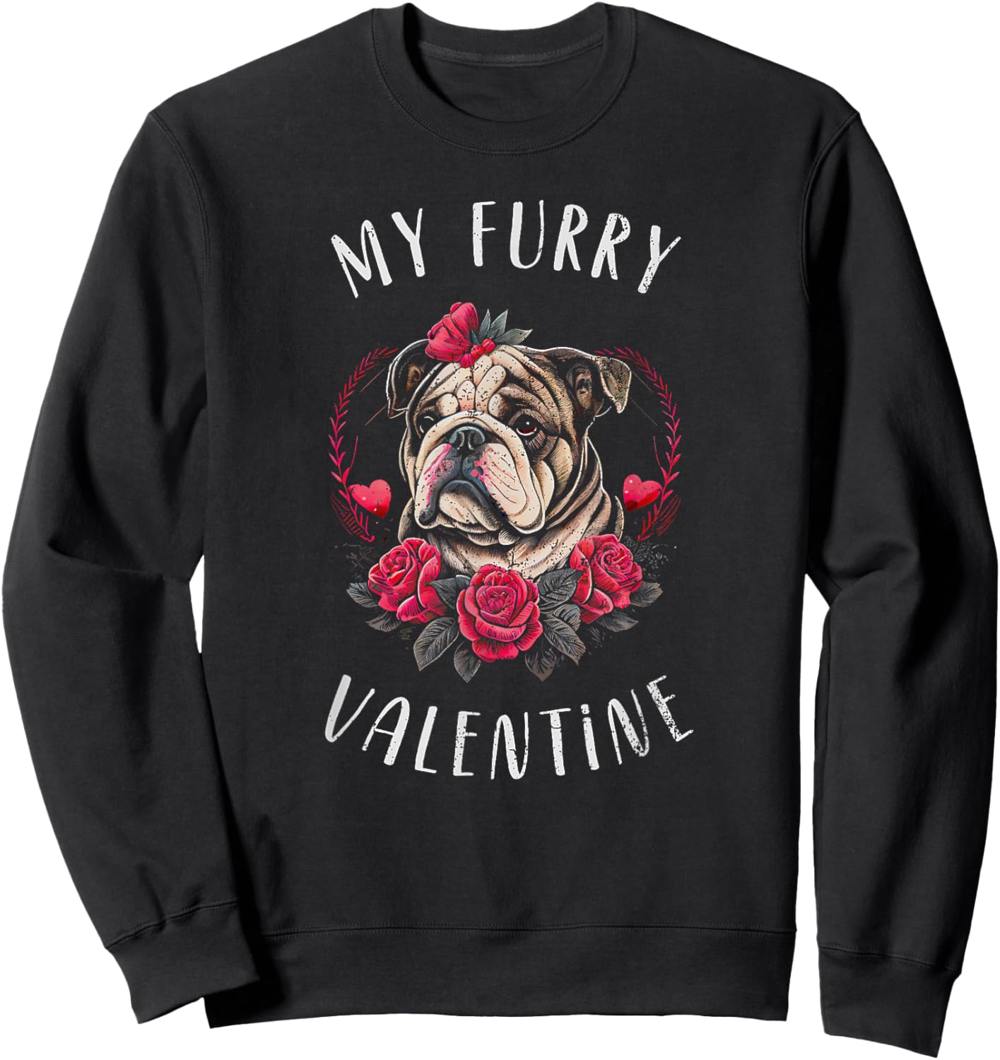 Valentine's day - English Bulldog Dog Valentine Sweatshirt - Sweatshirt | Black