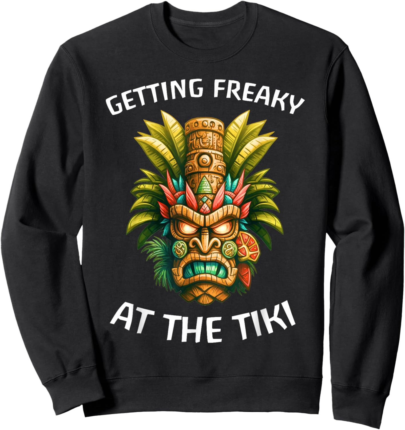 Getting Freaky At The Tiki Hawaiian Sweatshirt - Sweatshirt | Black