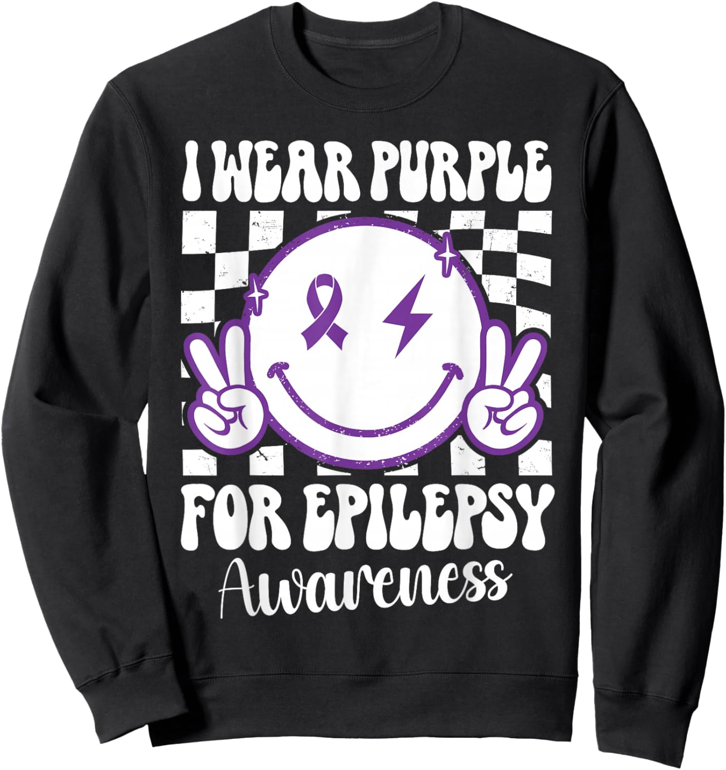I Wear Purple For Epilepsy Awareness Smile Face Epilepsy Sweatshirt - Sweatshirt | Black