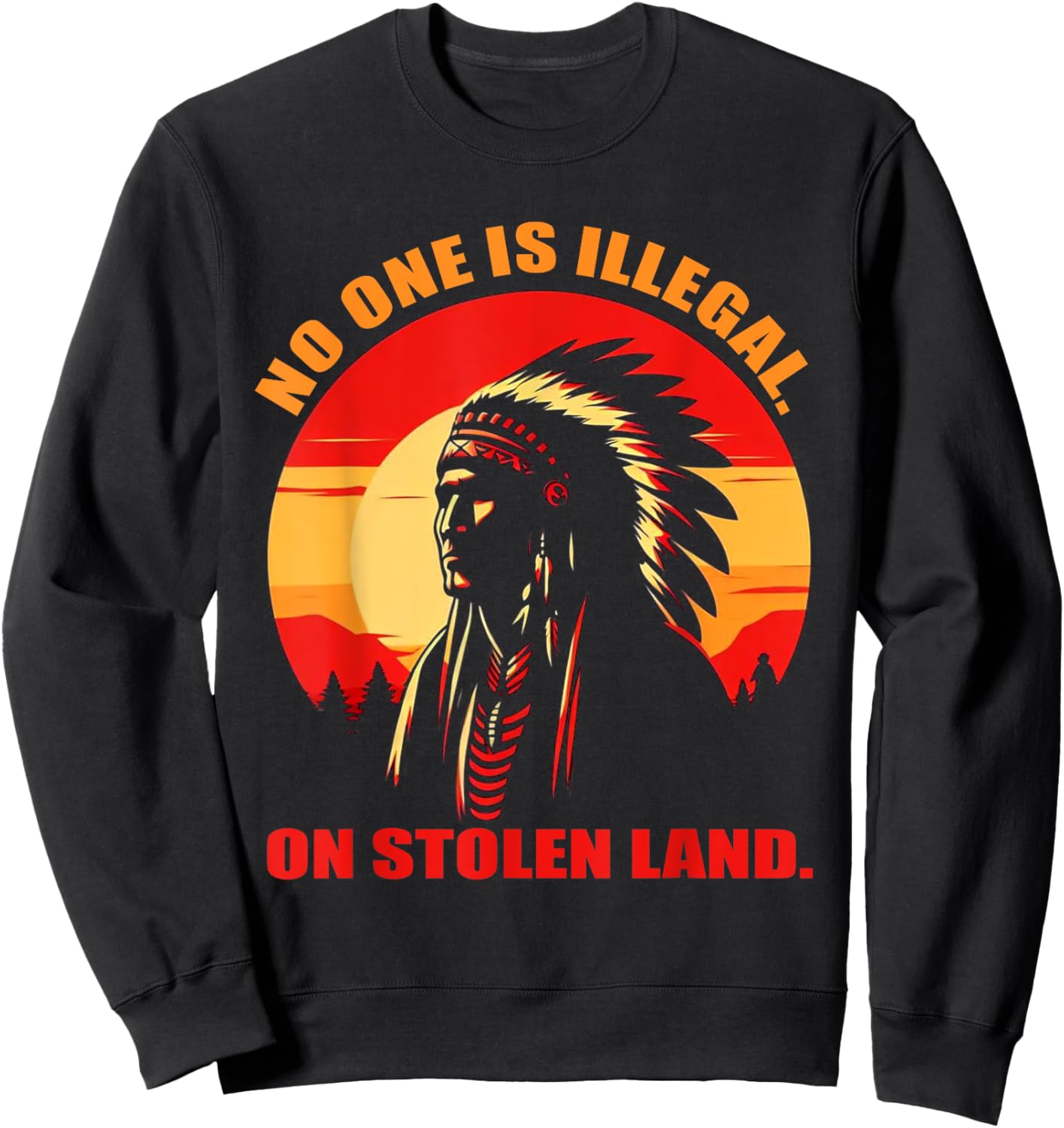 No One is Illega,on Stolen Land Sweatshirt - Sweatshirt | Black