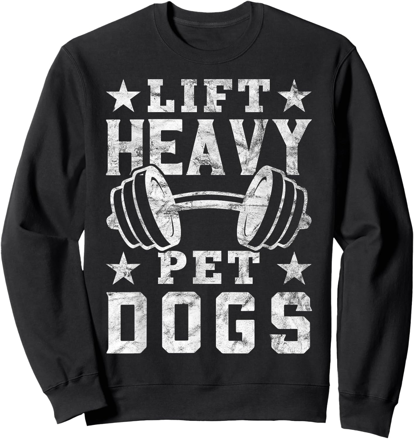 Lift Heavy Pet Dogs Gym for Weightlifters Bodybuilding Sweatshirt - Sweatshirt | Black