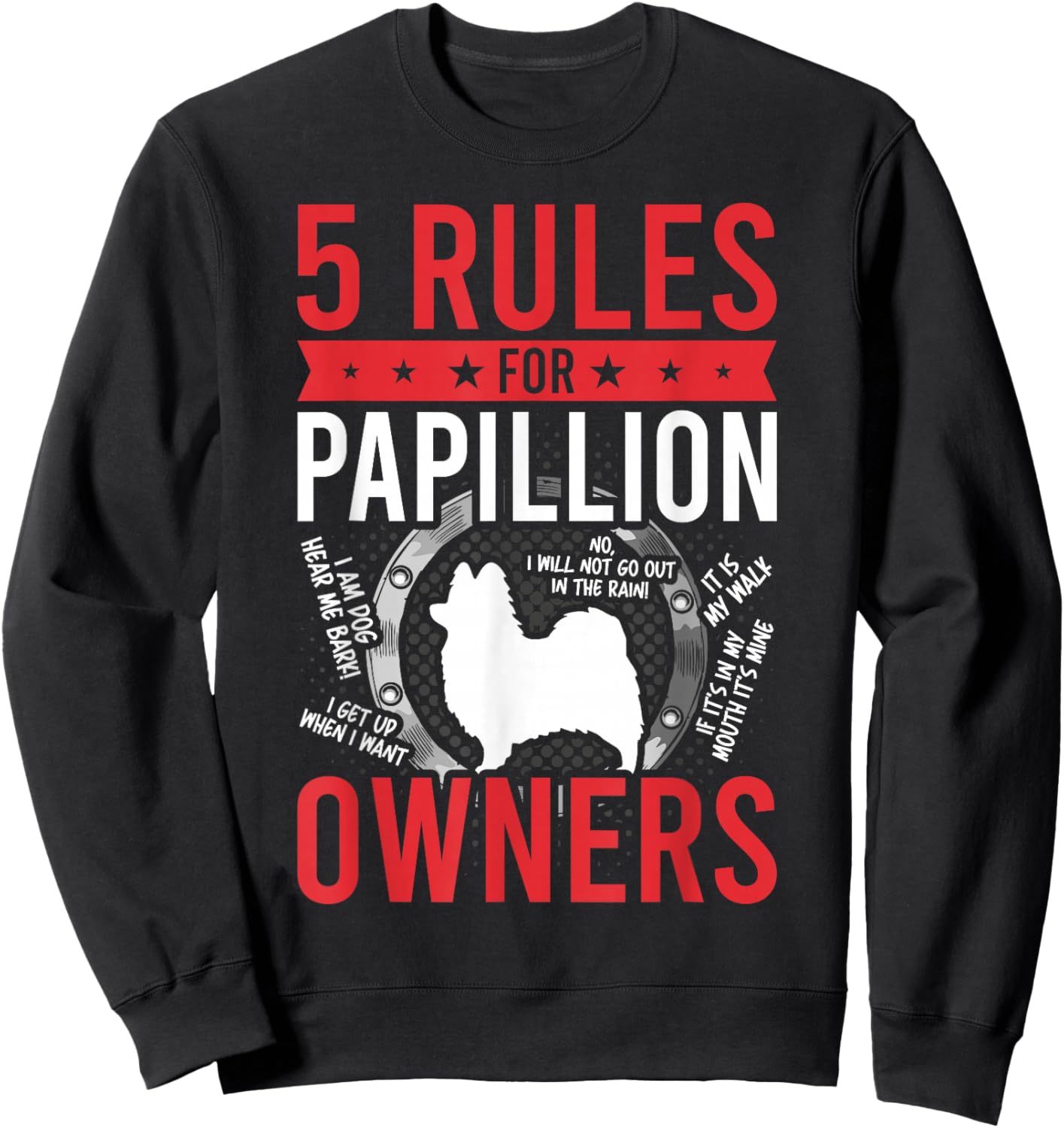 5 Rules for Papillion Dog Lover Sweatshirt - Sweatshirt | Black