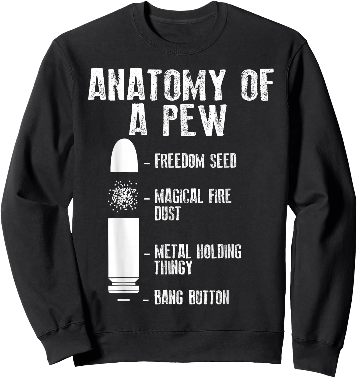 Anatomy Of A Pew Shirt | Funny Weapon Gun Bullet-Proof Gift Sweatshirt - Sweatshirt | Black