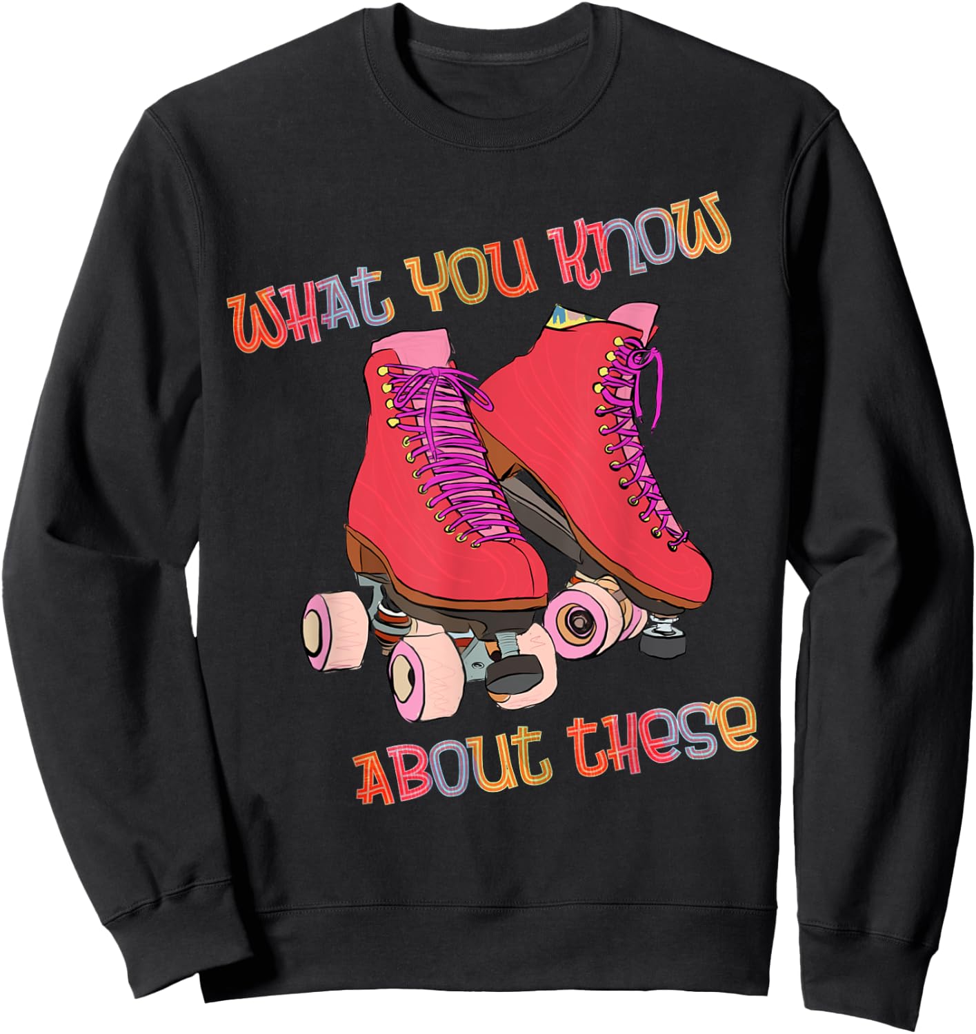 80s Roller Skates - Roller Skating - Disco Skates - Vintage Sweatshirt - Sweatshirt | Black