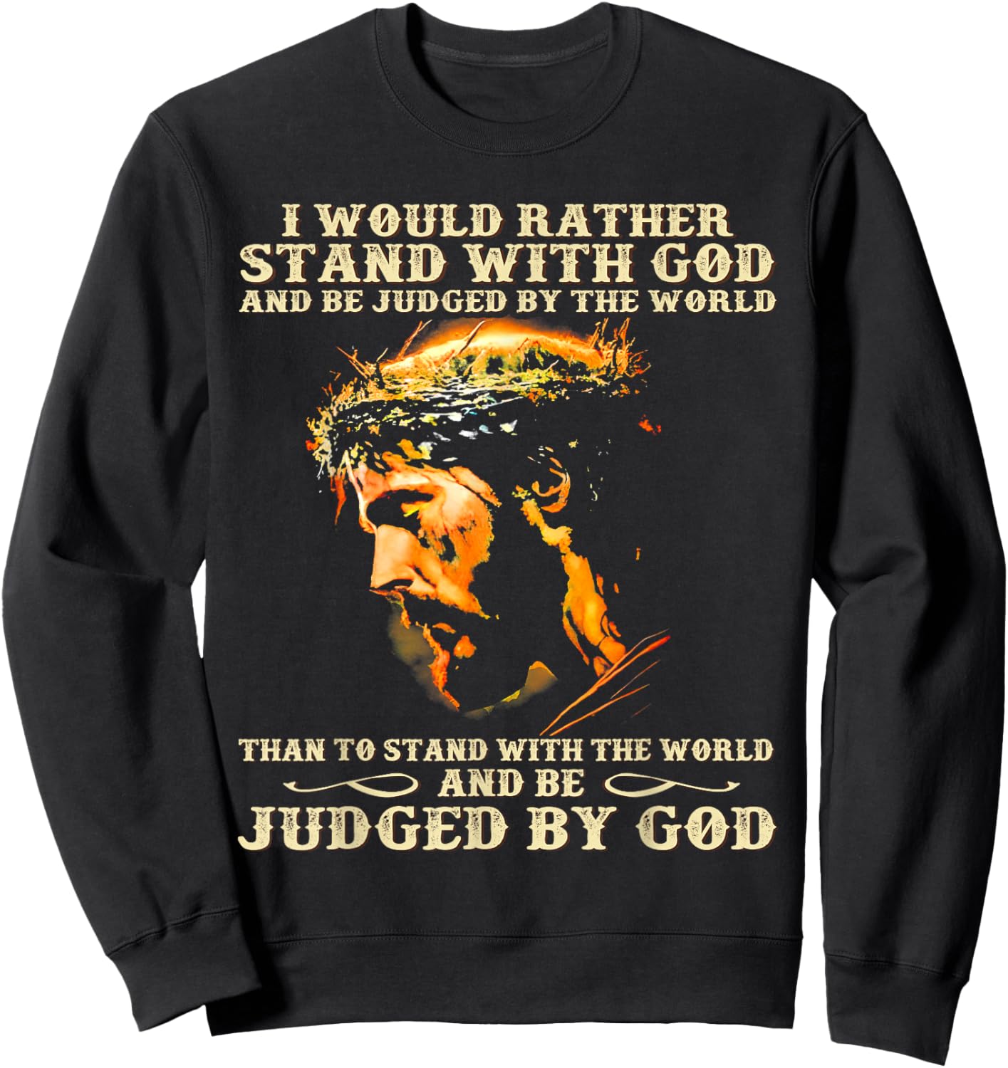I Would Rather Stand With God Christian Faith Sweatshirt - Sweatshirt | Black