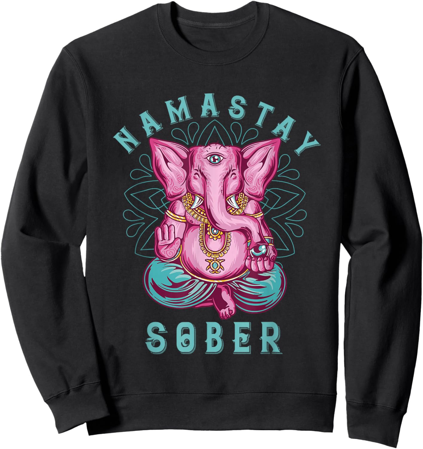 Sobriety Namastay Sober Elephant 12 Step Recovery Buddha Sweatshirt - Sweatshirt | Black