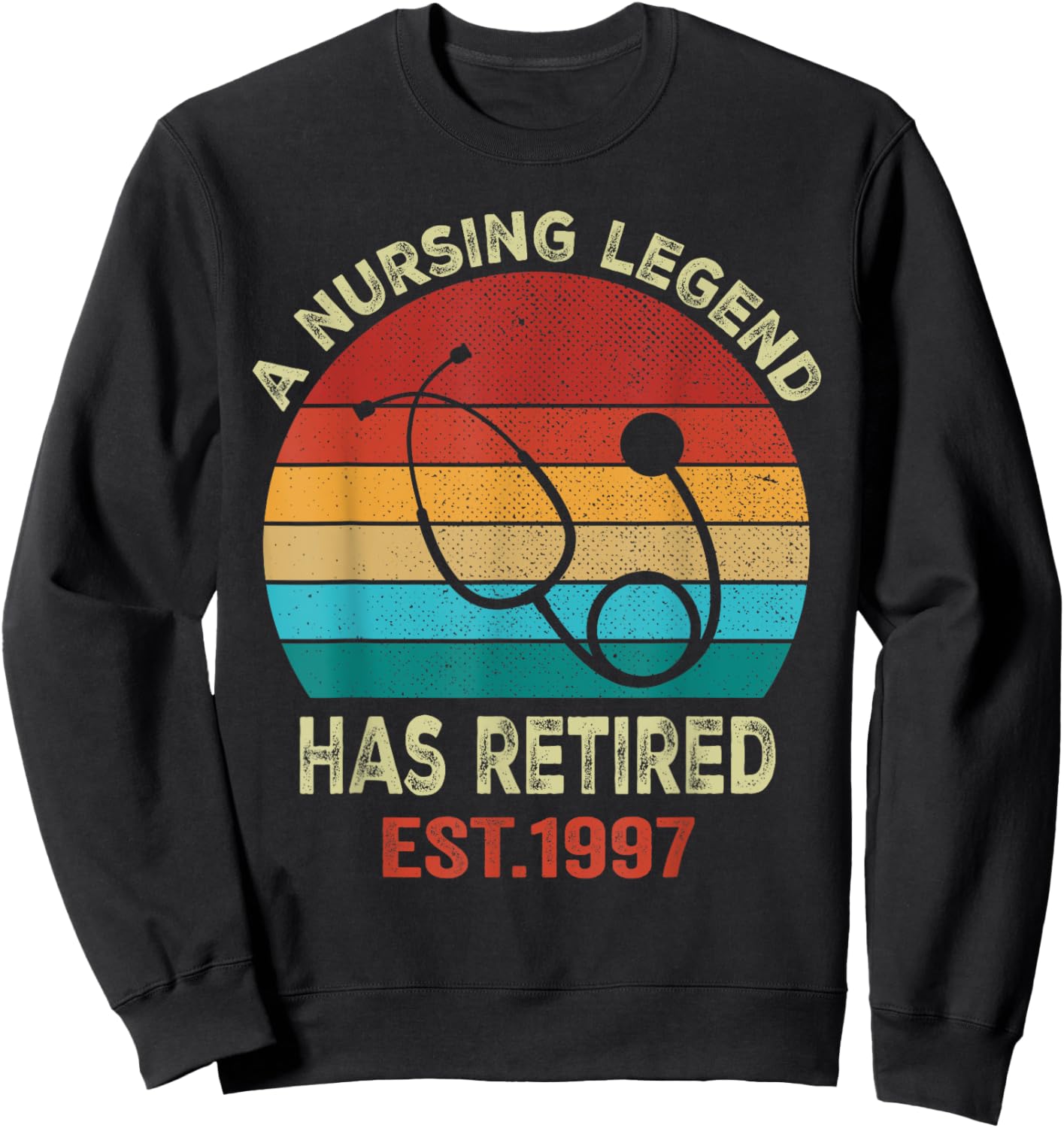 Retro Retired Nurse 1997 A Nursing Legend Has Retired Sweatshirt - Sweatshirt | Black