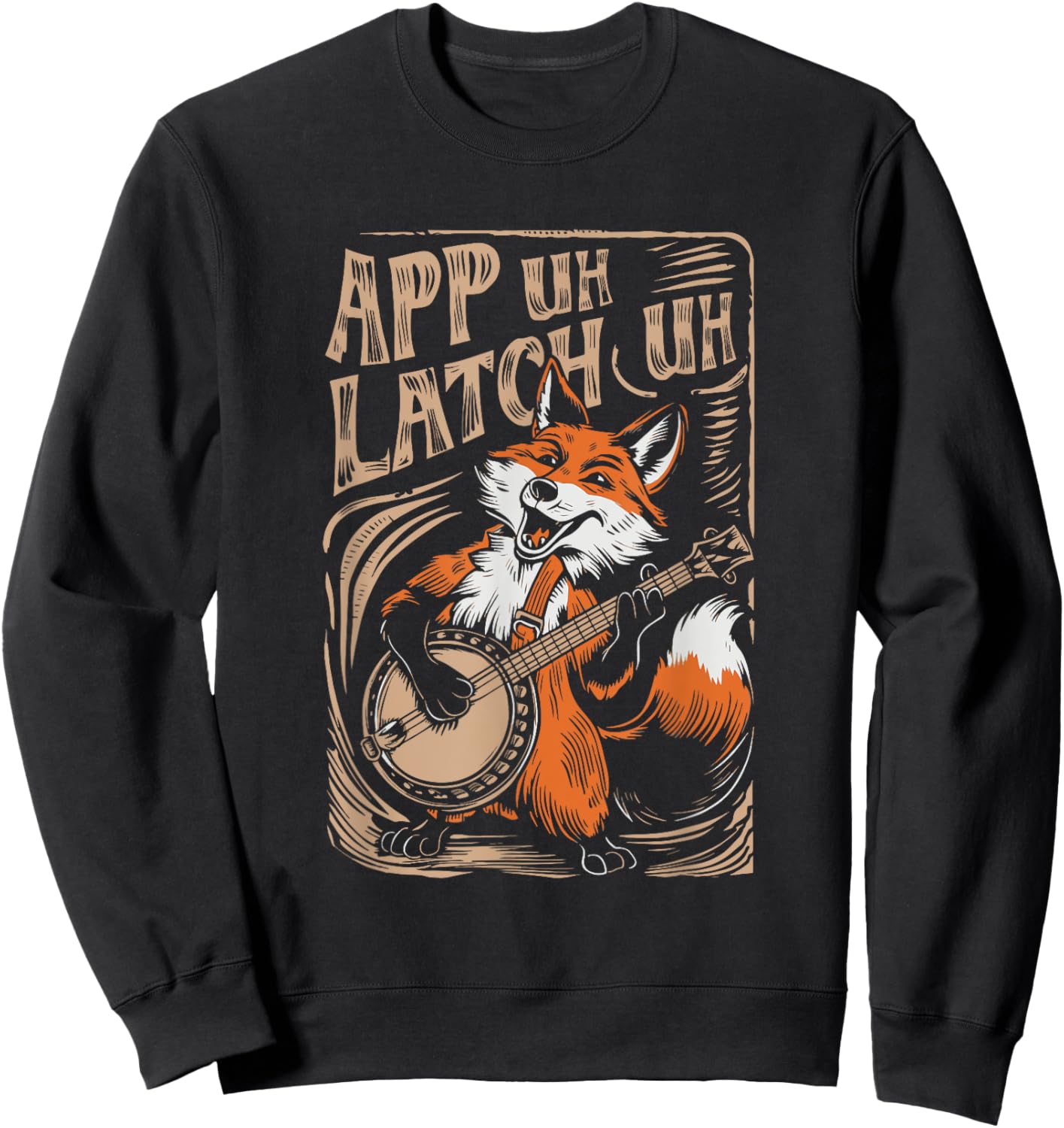 App Uh Latch Uh Banjo Fox Appalachian Funny Cute Sweatshirt - Sweatshirt | Black