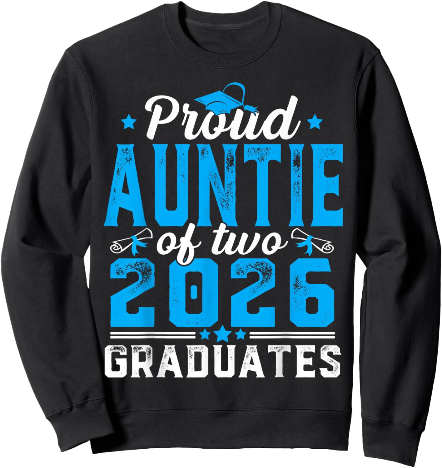 Proud Auntie of Two Class of 2026 Graduates Twins Graduation Sweatshirt - Sweatshirt | Black