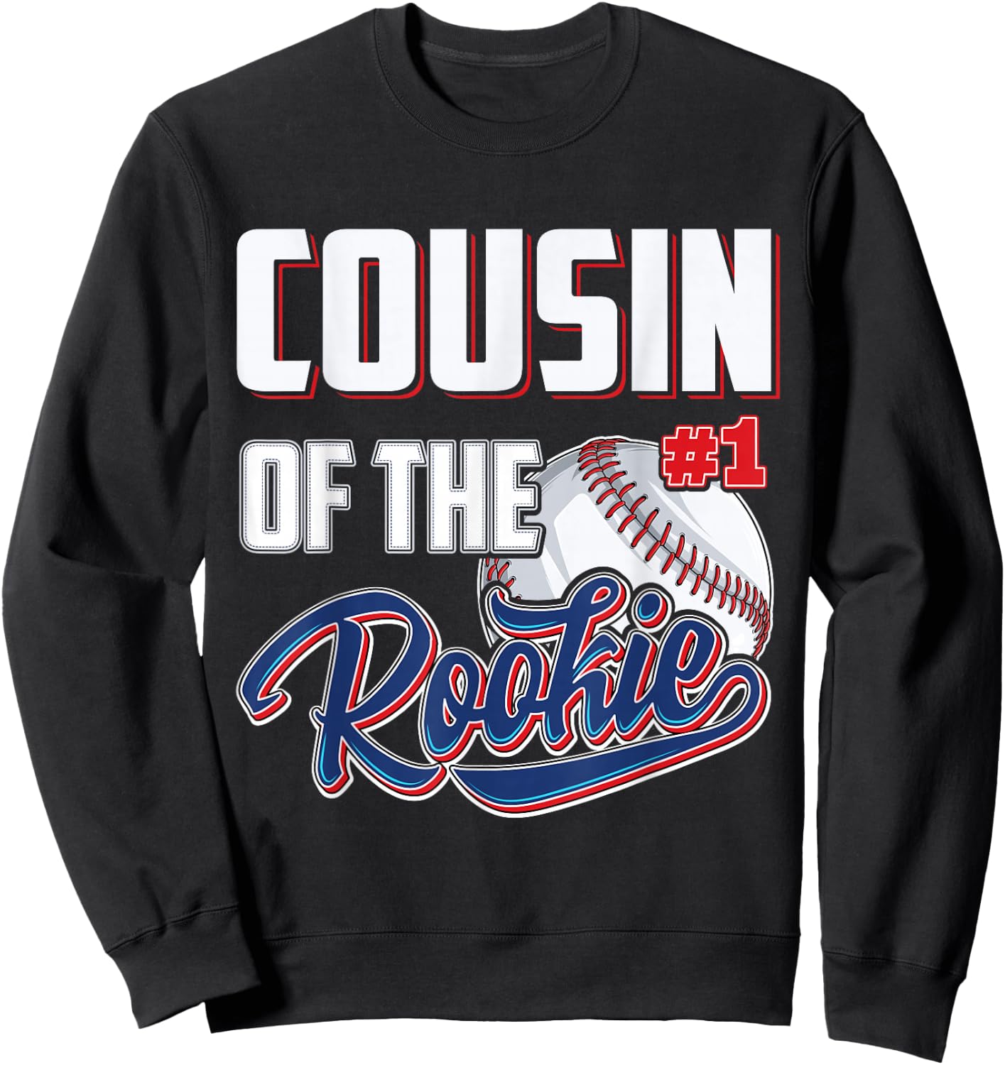 Cousin of Rookie 1 Years old Team 1st Birthday Baseball Sweatshirt - Sweatshirt | Black