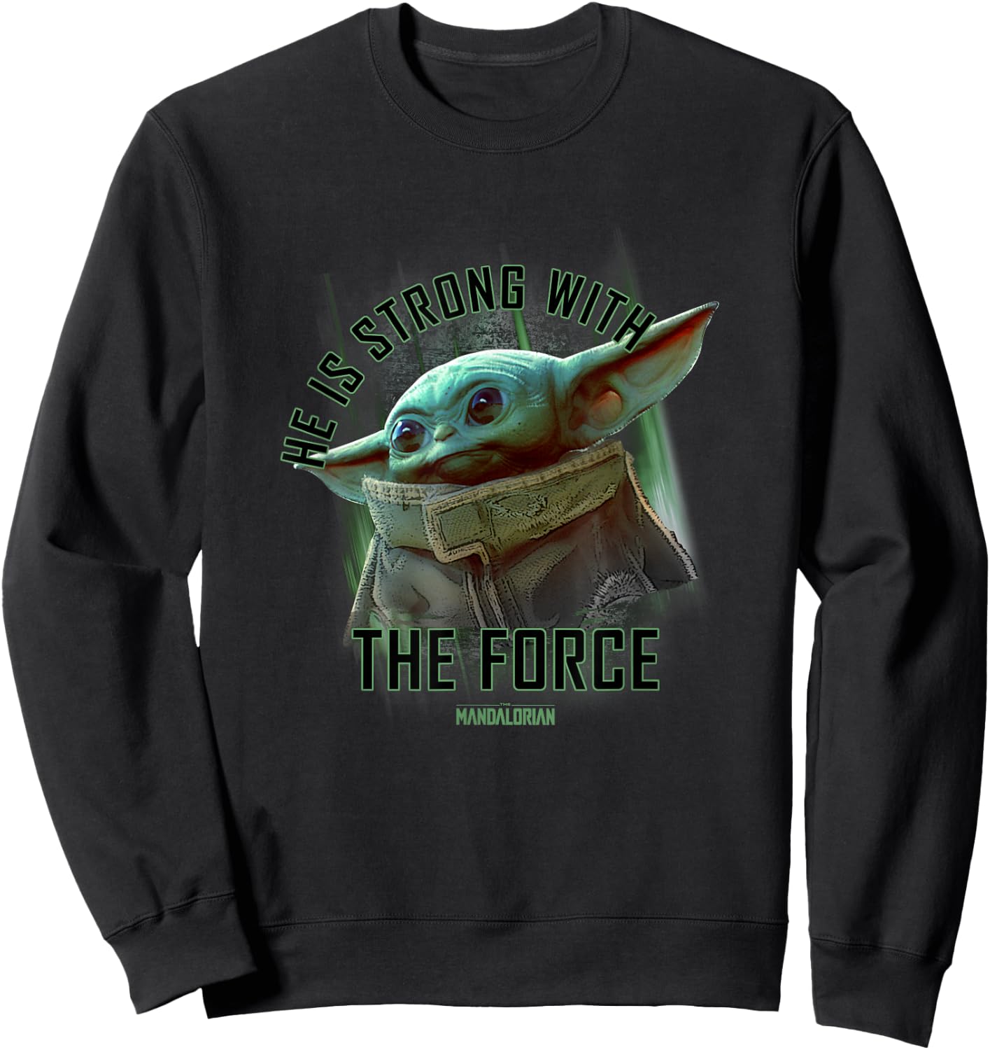 Star Wars: The Mandalorian Grogu He Is Strong With The Force Sweatshirt - Sweatshirt | Black