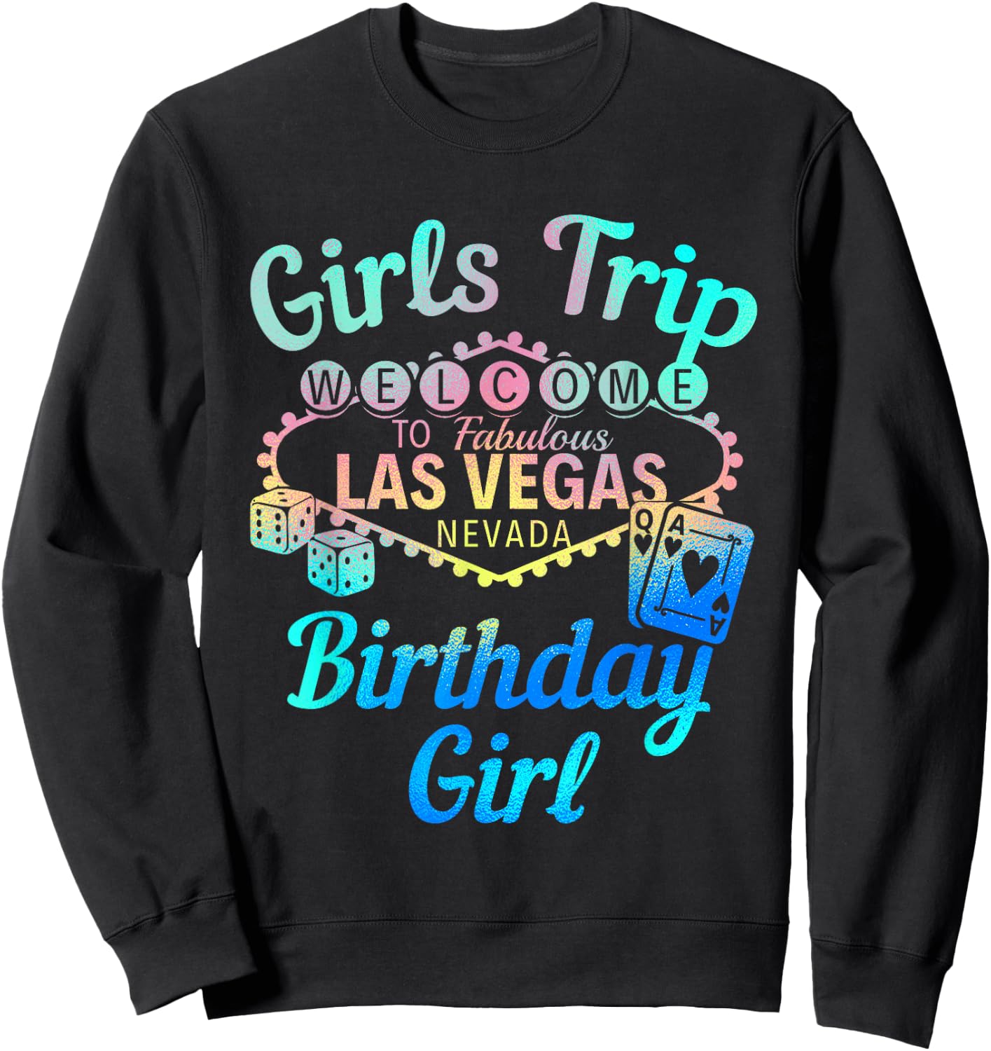 Las Vegas Birthday Party Girls Trip Vegas Birthday Girl Sweatshirt - Sweatshirt | Black
