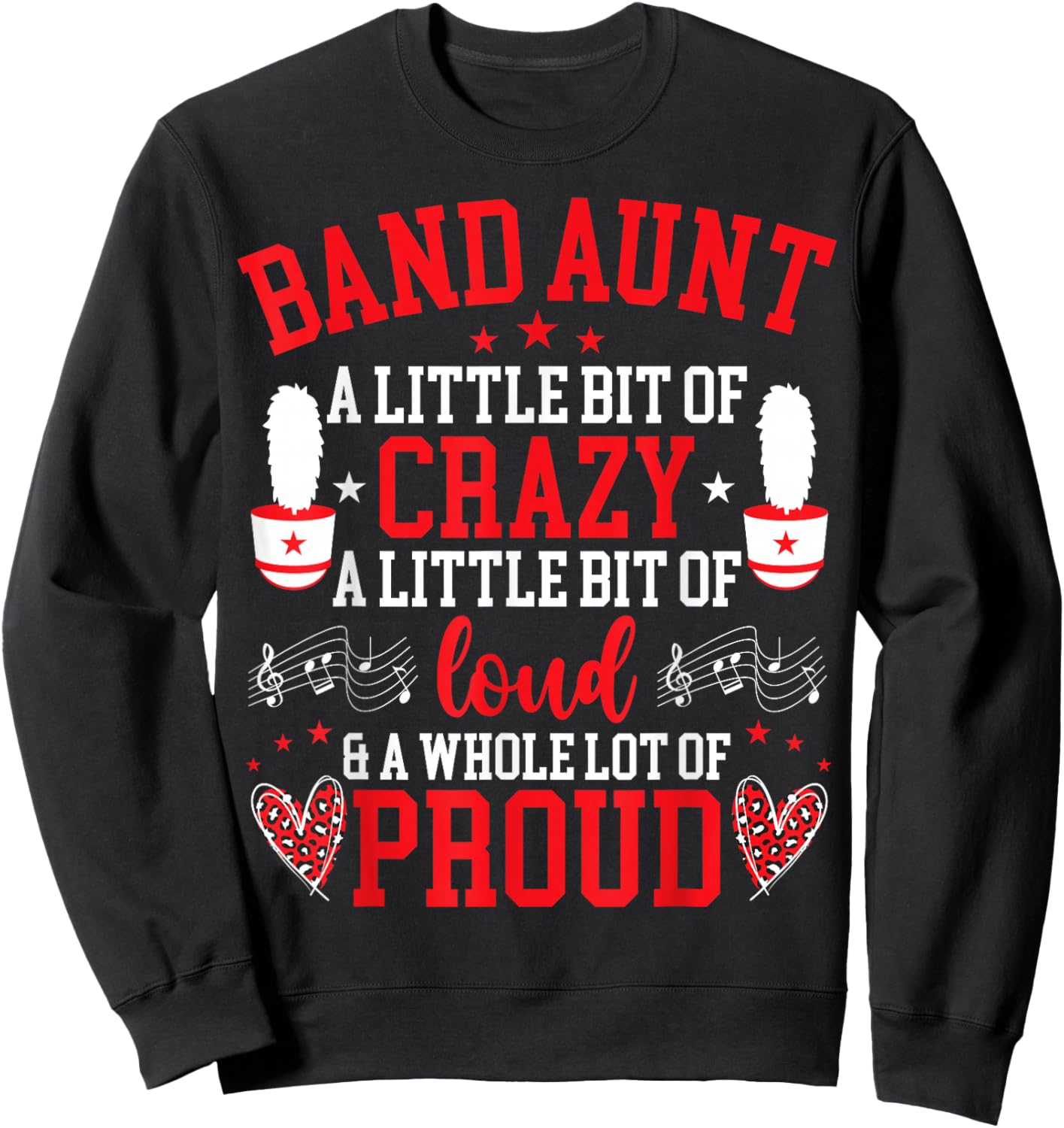 Band Aunt Proud Marching Band Aunt Sweatshirt - Sweatshirt | Black