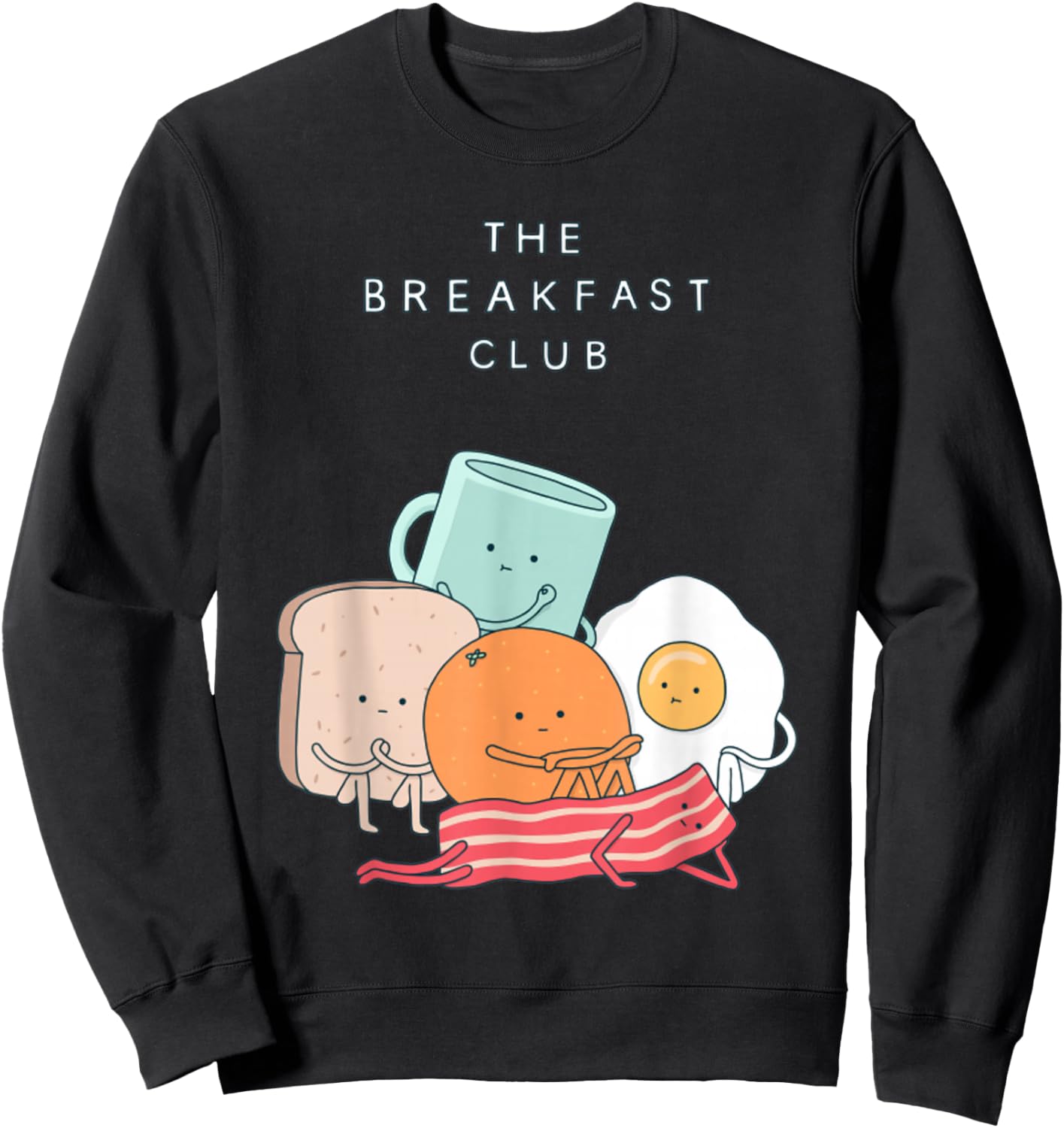 Breakfast Club, Funny Breakfast Funny Sweatshirt - Sweatshirt | Black