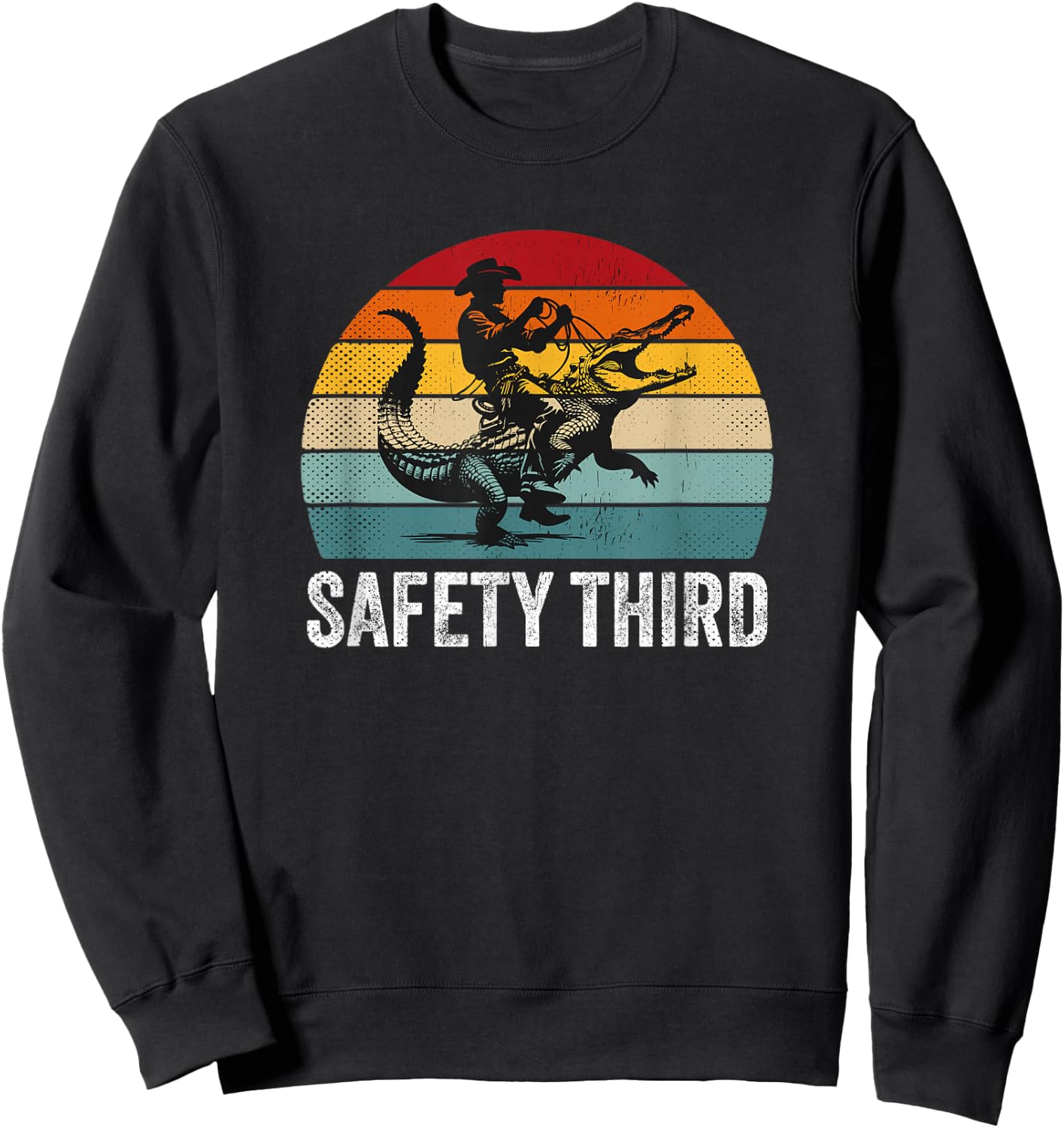 Safety Third Retro Cowboy Riding Alligator Sarcastic Safety Sweatshirt - Sweatshirt | Black