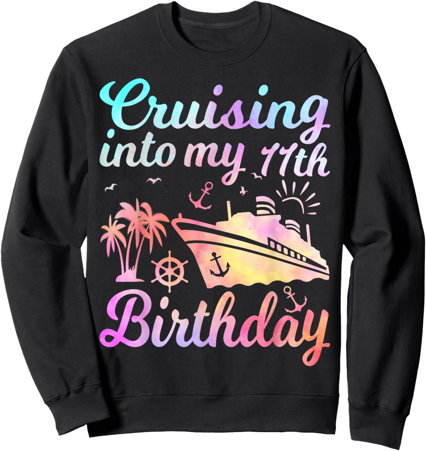 Cruising Into My 11th Birthday Vacation 11 Years Old Cruise Sweatshirt - Sweatshirt | Black