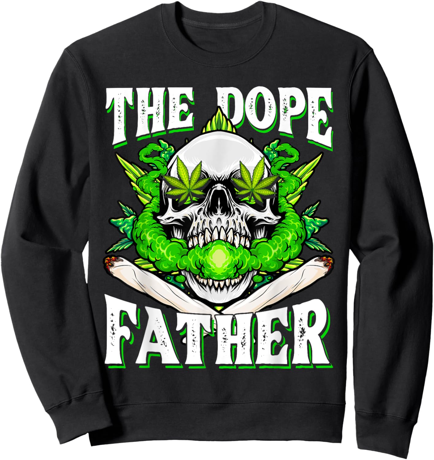 Dope Father Dopest Dad Papa Weed Cannabis Father's Day Sweatshirt - Sweatshirt | Black