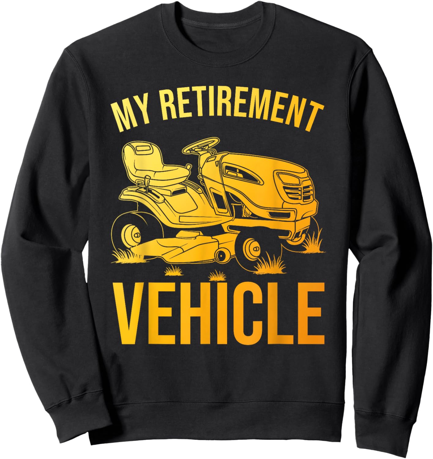 Best Lawn Mowing Art Dad Retired Gardener Lawn Mower Sweatshirt - Sweatshirt | Black