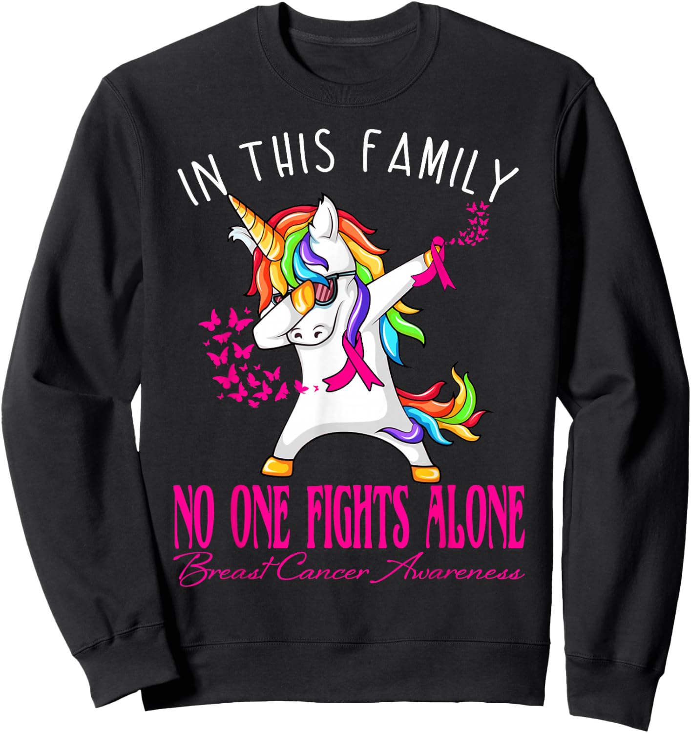 In This Family No One Fights Alone Breast Cancer Awareness Sweatshirt - Sweatshirt | Black