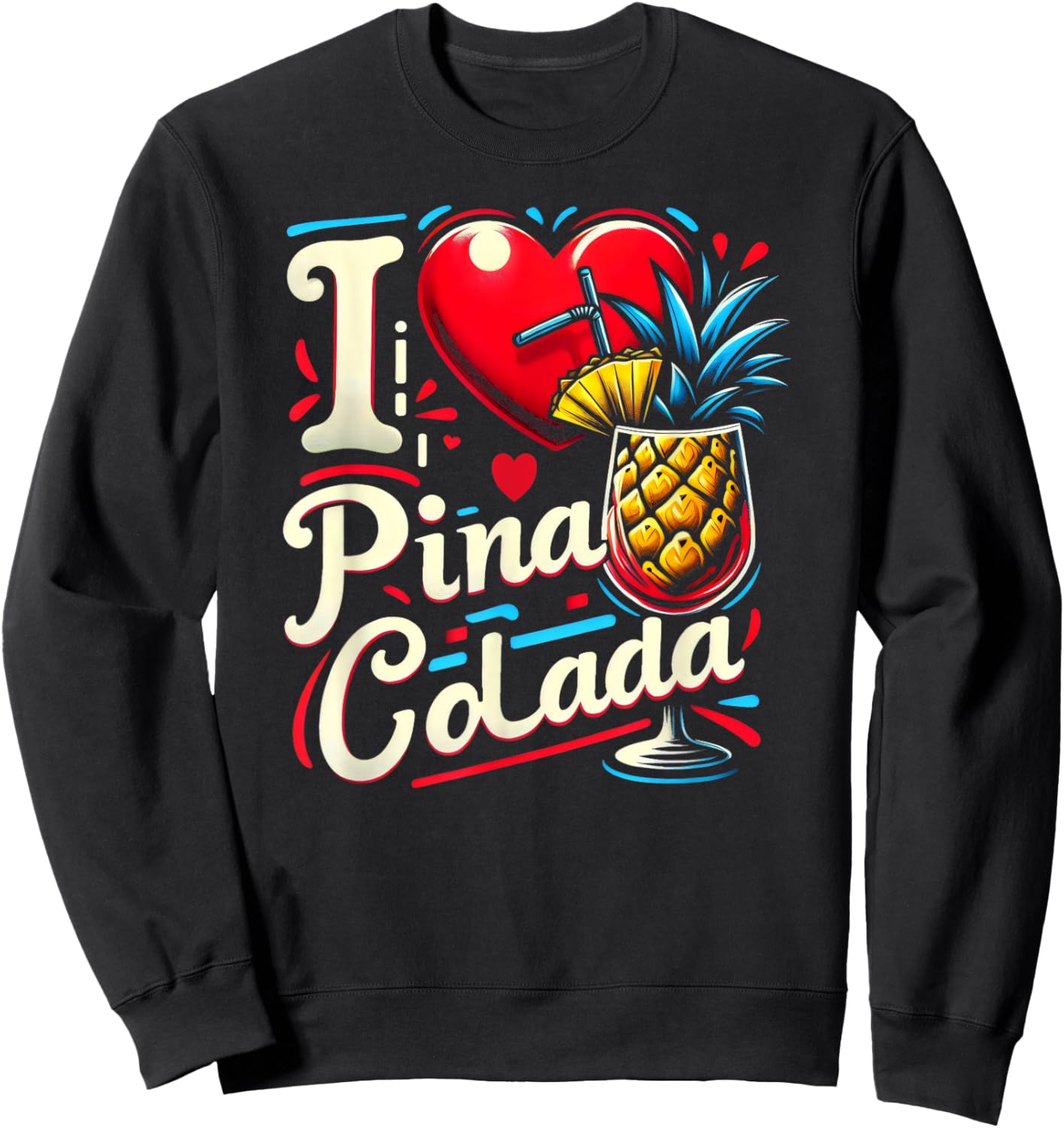 I Heart Pina Colada Tropical Drink Sweatshirt - Sweatshirt | Black