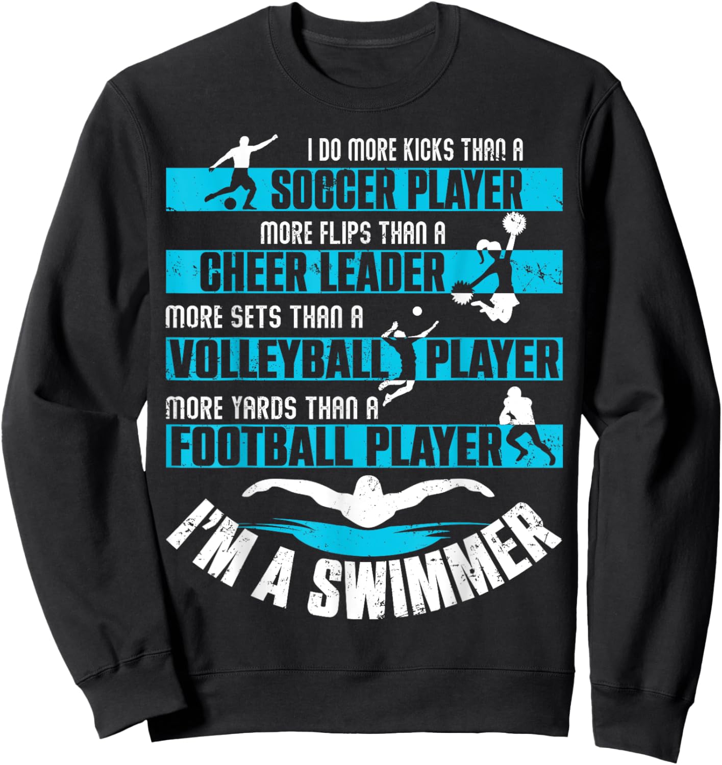 I Do More Kicks Than A Soccer Player Funny Swimmer Swimming Sweatshirt - Sweatshirt | Black