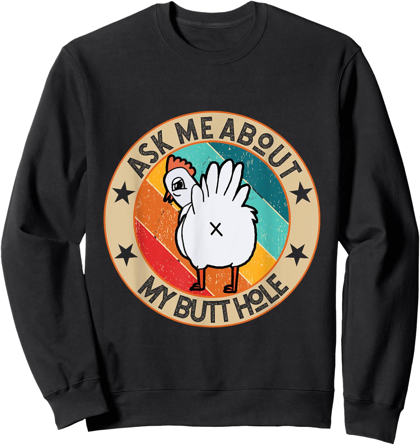 Funny Chicken Butt Design Ask me about my BUTTHOLE Mom Dad Sweatshirt - Sweatshirt | Black