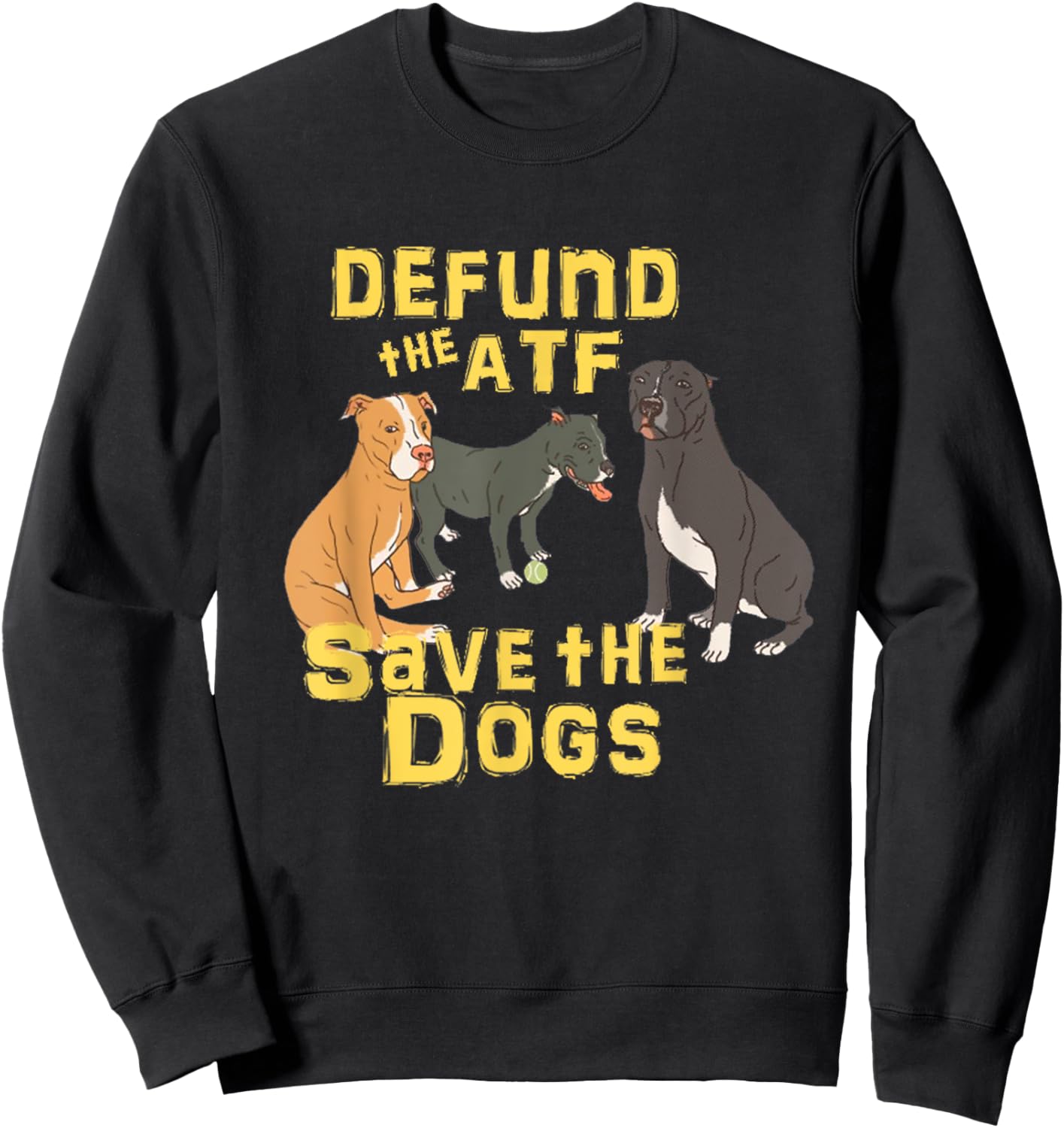 Defund the Abolish ATF Save the Dogs Puppies Sweatshirt - Sweatshirt | Black