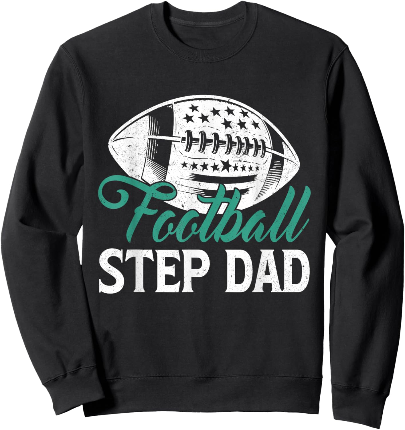 American Football Step Dad Happy Father's Day Dad Grandpa Sweatshirt - Sweatshirt | Black