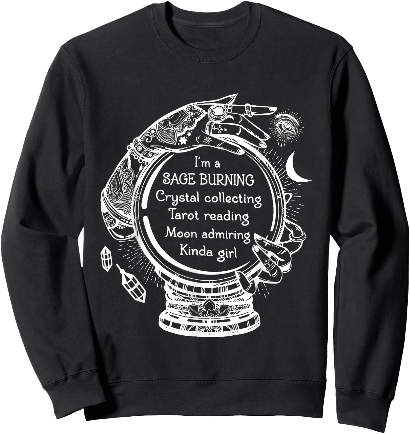 Sage Burning Crystal Collecting Tarot Reading Tarot Reader Sweatshirt - Sweatshirt | Black