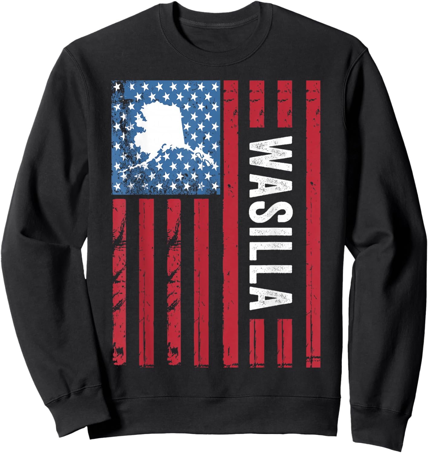 Wasilla Alaska with American Flag, Alaska Wasilla Sweatshirt - Sweatshirt | Black