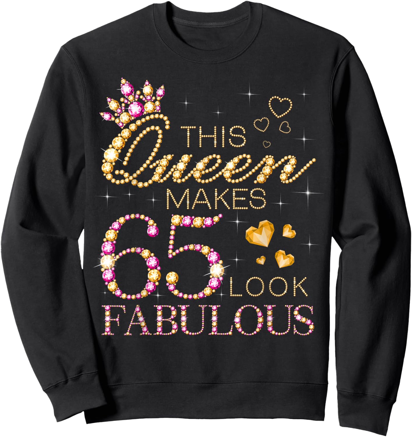 This Queen Makes 65 Look Fabulous 65th Birthday Queen B-Day Sweatshirt - Sweatshirt | Black