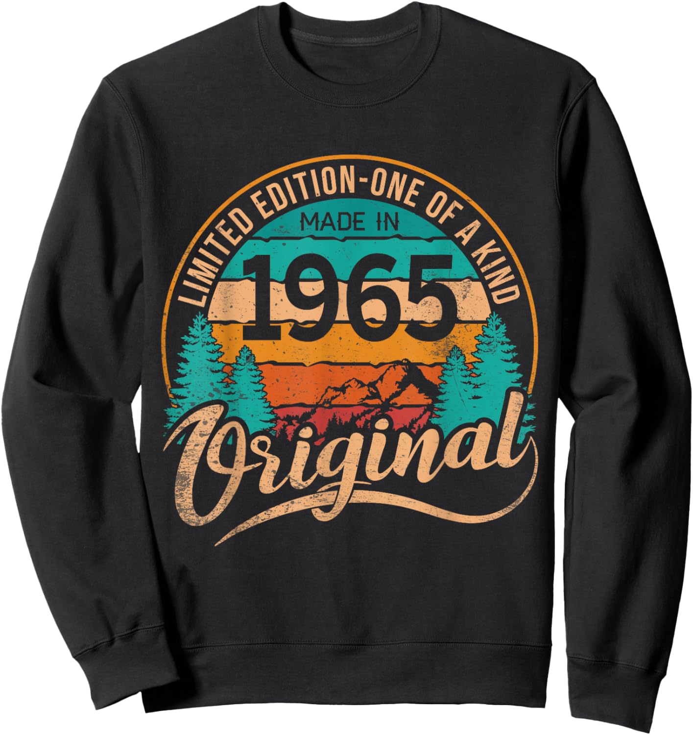 Made In 1965 Original Birthday Limited Edition One Of A Kind Sweatshirt - Sweatshirt | Black