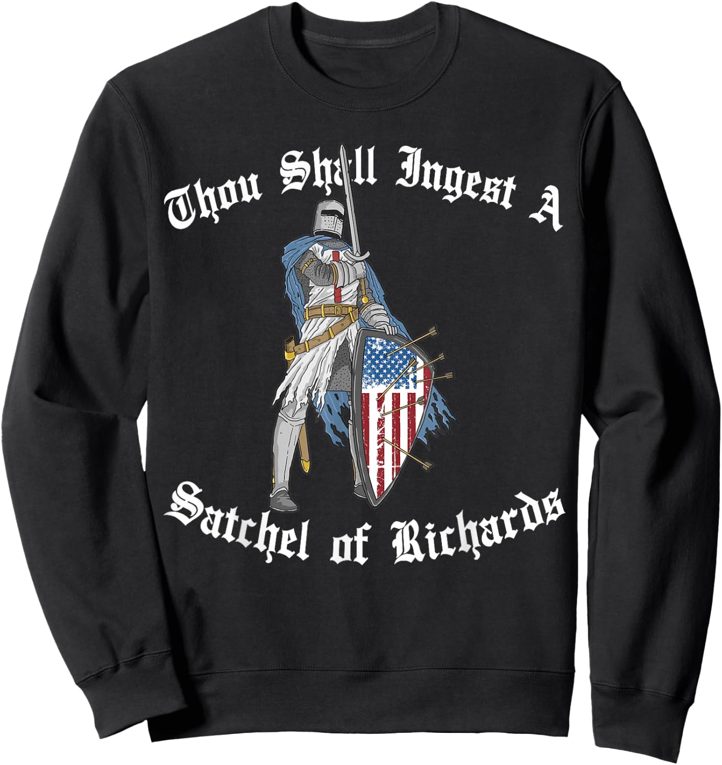 Thou Shall Ingest a Satchel of Richards Eat a Bag of Dicks Sweatshirt - Sweatshirt | Black