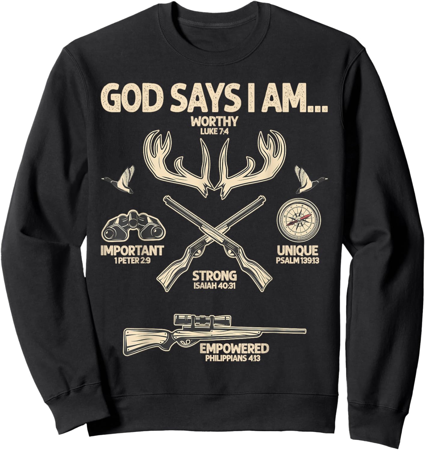 God Says I Am Hunting Lover Men Women Christian Sweatshirt - Sweatshirt | Black