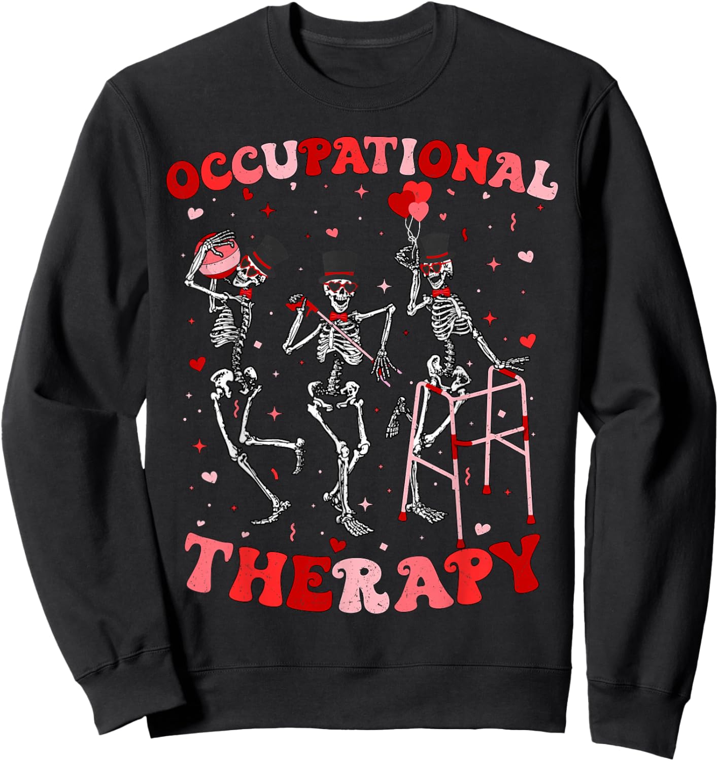 Skeleton Occupational Therapy OTA Valentines OT Therapist Sweatshirt - Sweatshirt | Black