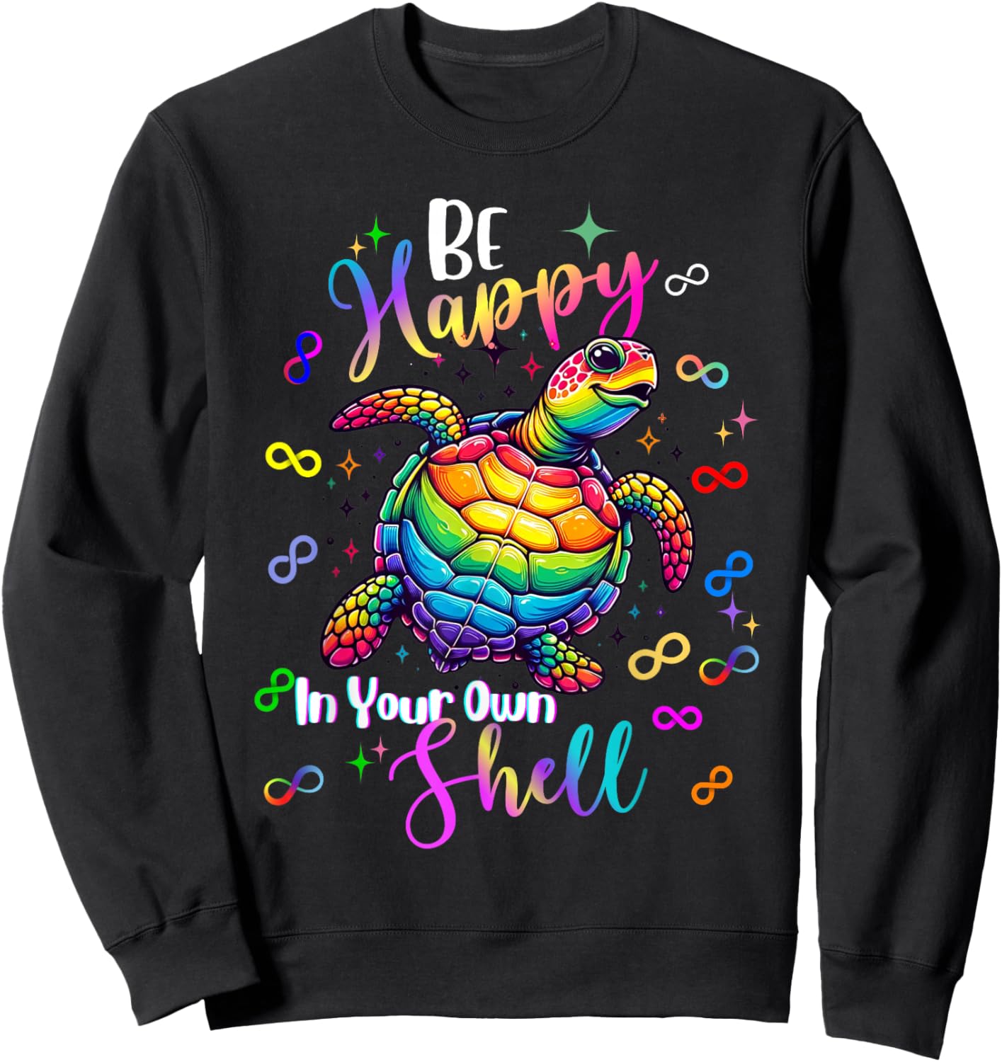 Rainbow Turtle Be Happy in Your Own Shell Autism Awareness Sweatshirt - Sweatshirt | Black