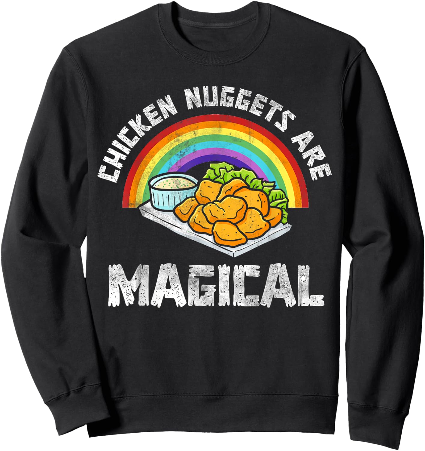 Rainbow Chicken Nuggets Are Magical Funny Chicken Nugget Sweatshirt - Sweatshirt | Black