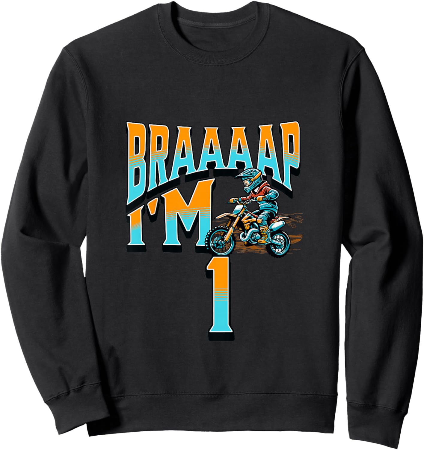 Motocross Bike Braaaap I'm 1 Year Old 1st Birthday Boy Sweatshirt - Sweatshirt | Black