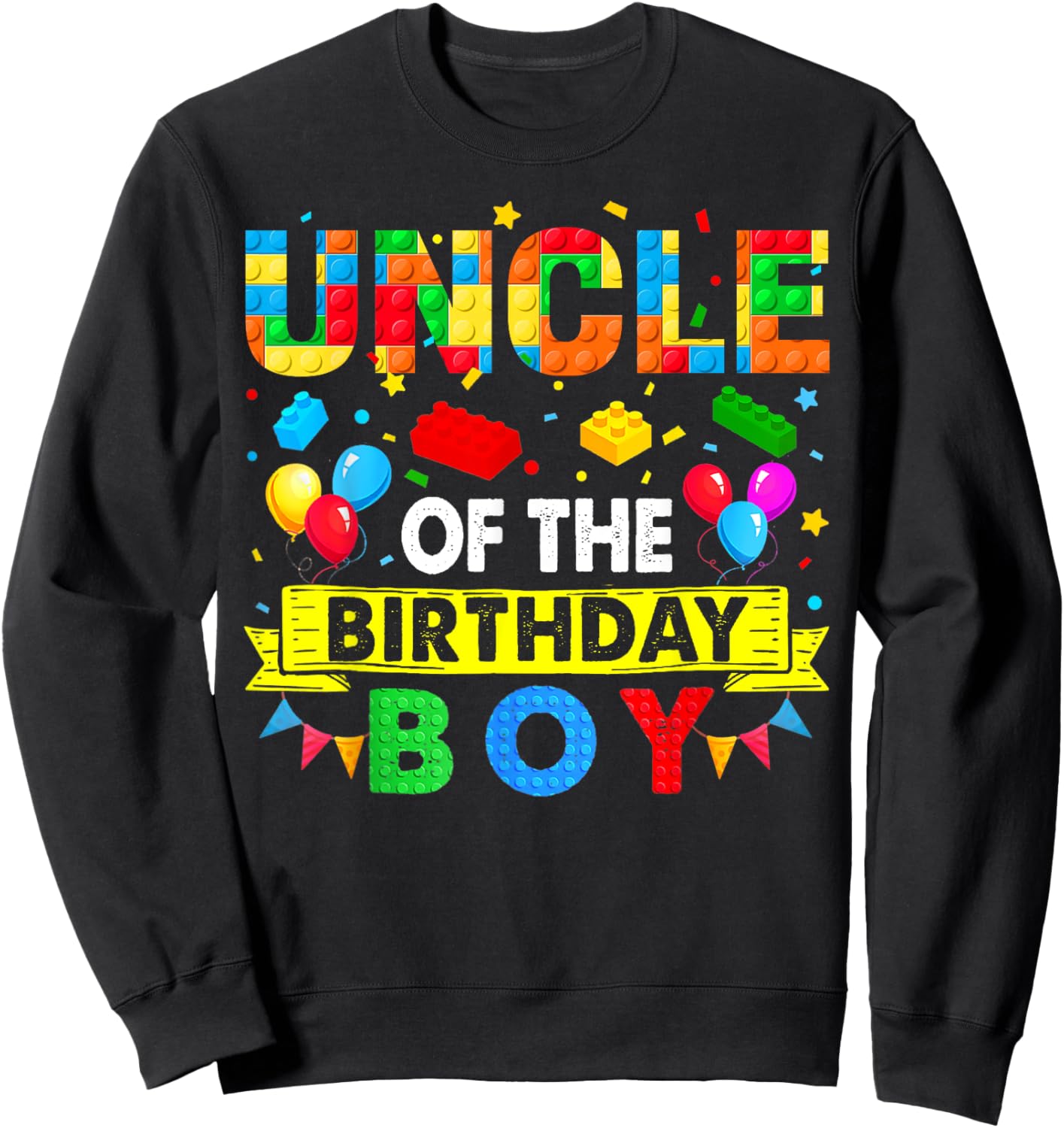 Uncle Of The Birthday Boy Master Builder Blocks Building Sweatshirt - Sweatshirt | Black
