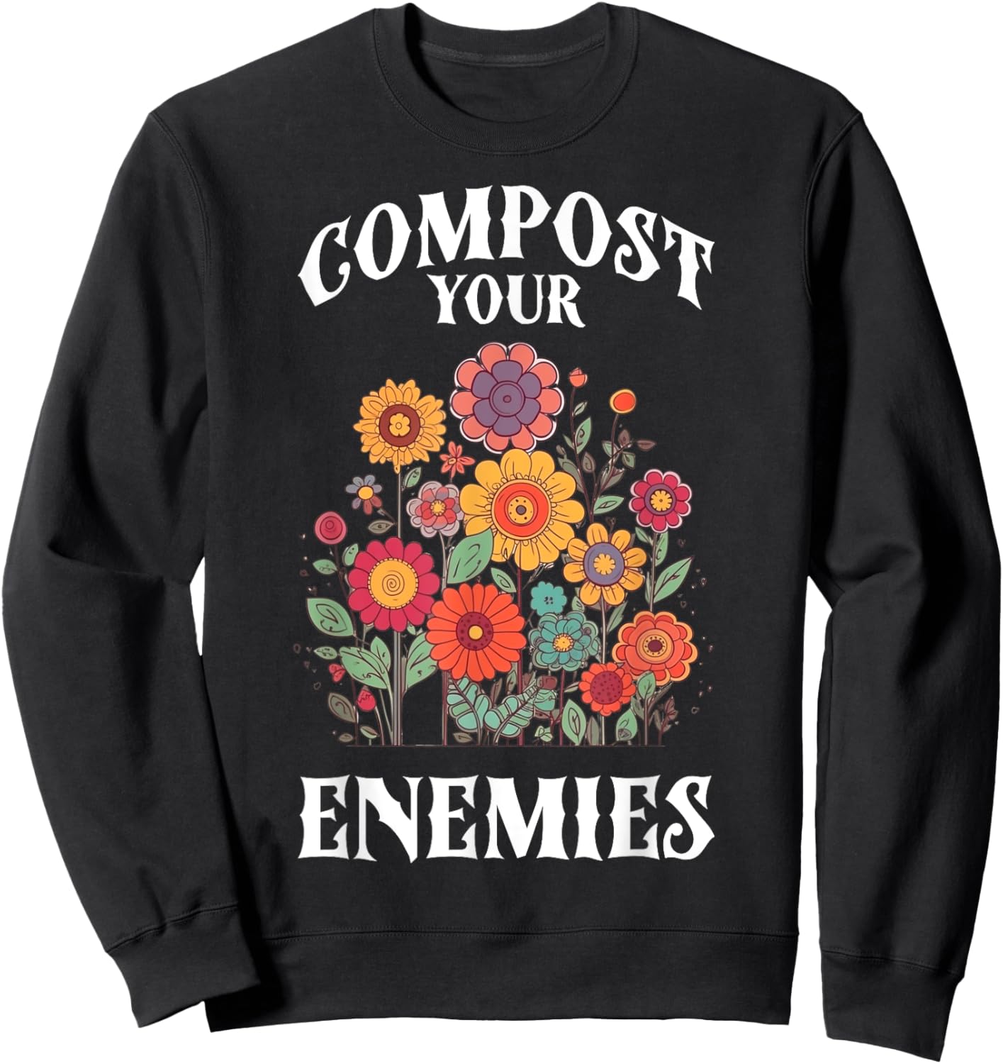 Compost Your Enemies Sweatshirt - Sweatshirt | Black