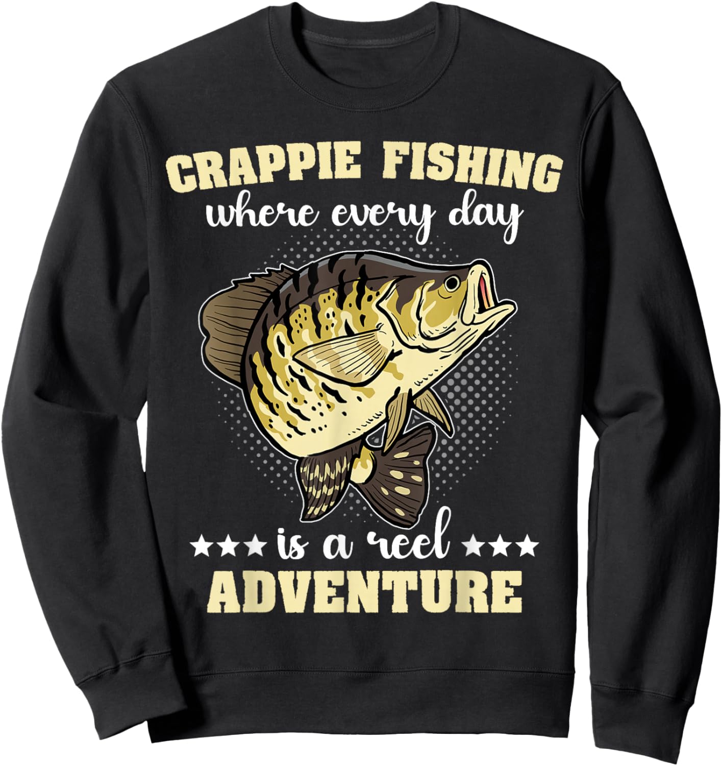 Fisherman Crappie Fishing Crappies Catching Crappies Sweatshirt - Sweatshirt | Black