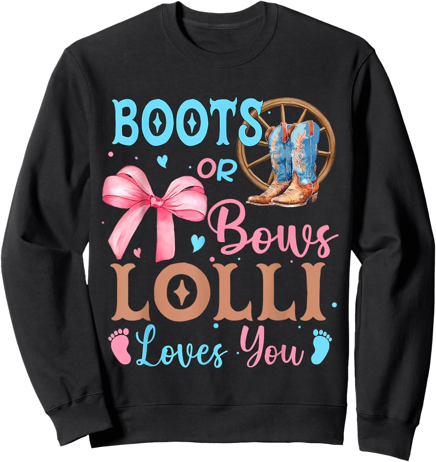 Boots or Bows Gender Reveal Decorations Lolli Loves You Sweatshirt - Sweatshirt | Black