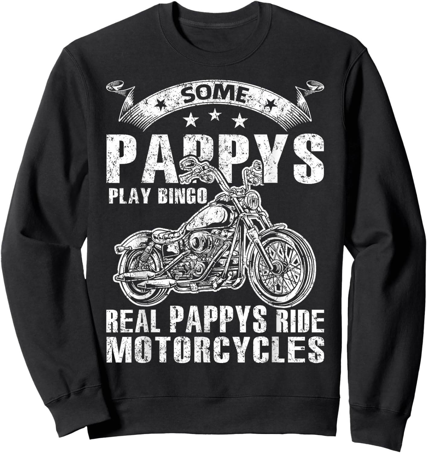 Some Pappys Play Bingo Real Pappys Ride Motorcycles Sweatshirt - Sweatshirt | Black