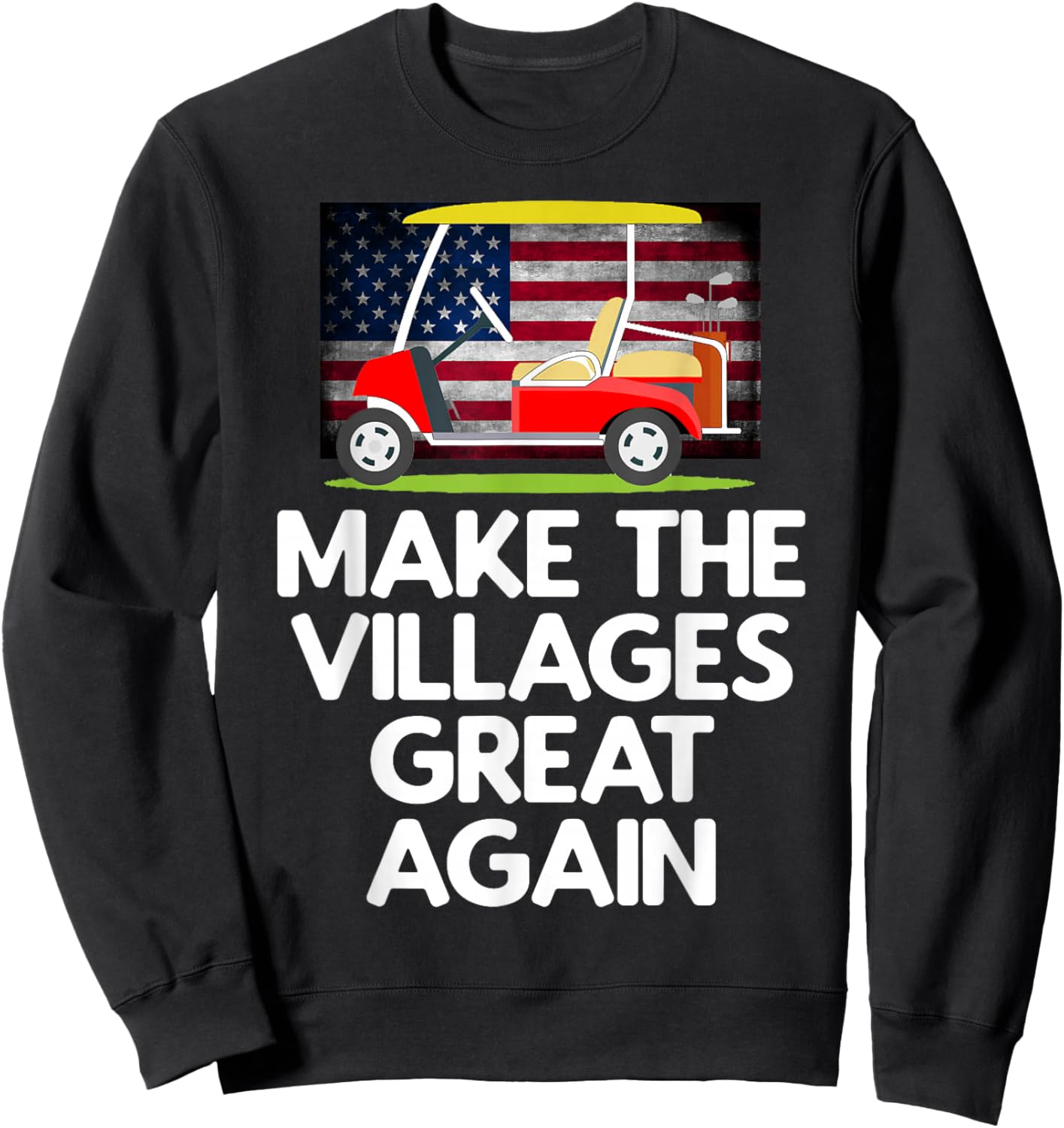 Make The Villages Great Again Sweatshirt - Sweatshirt | Black