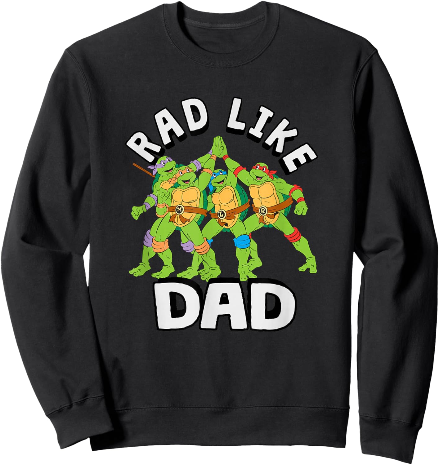 Teenage Mutant Ninja Turtles Father's Day Wheel Like Dad Sweatshirt - Sweatshirt | Black