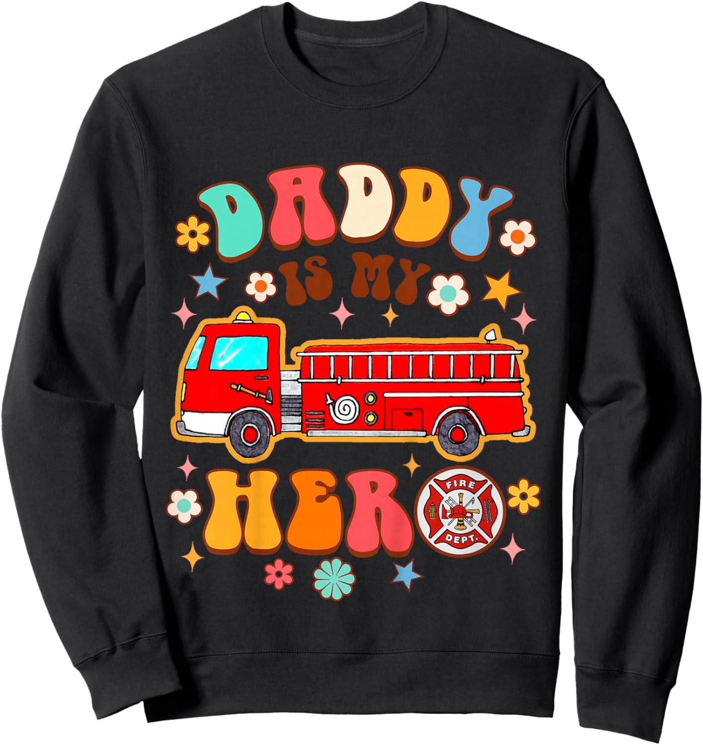 Fireman Firefighter Daddy & Me Daddy is My Hero Father’s Day Sweatshirt - Sweatshirt | Black